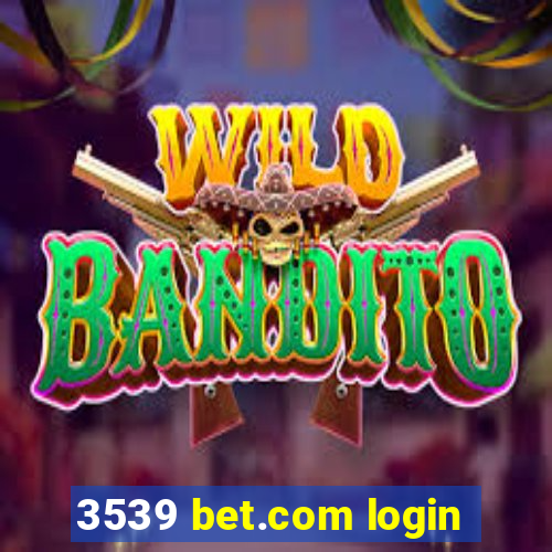 3539 bet.com login